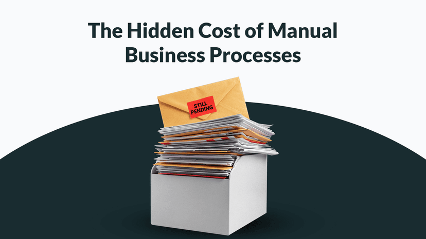 Manual Business Processes: 6 Hidden Costs (and When to Automate)